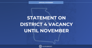 Blue graphic with text "Statement on District 4 Vacancy Until November" over Georgia outline. Top banner reads "Official Statement." Footer says "Fulton Democrats."