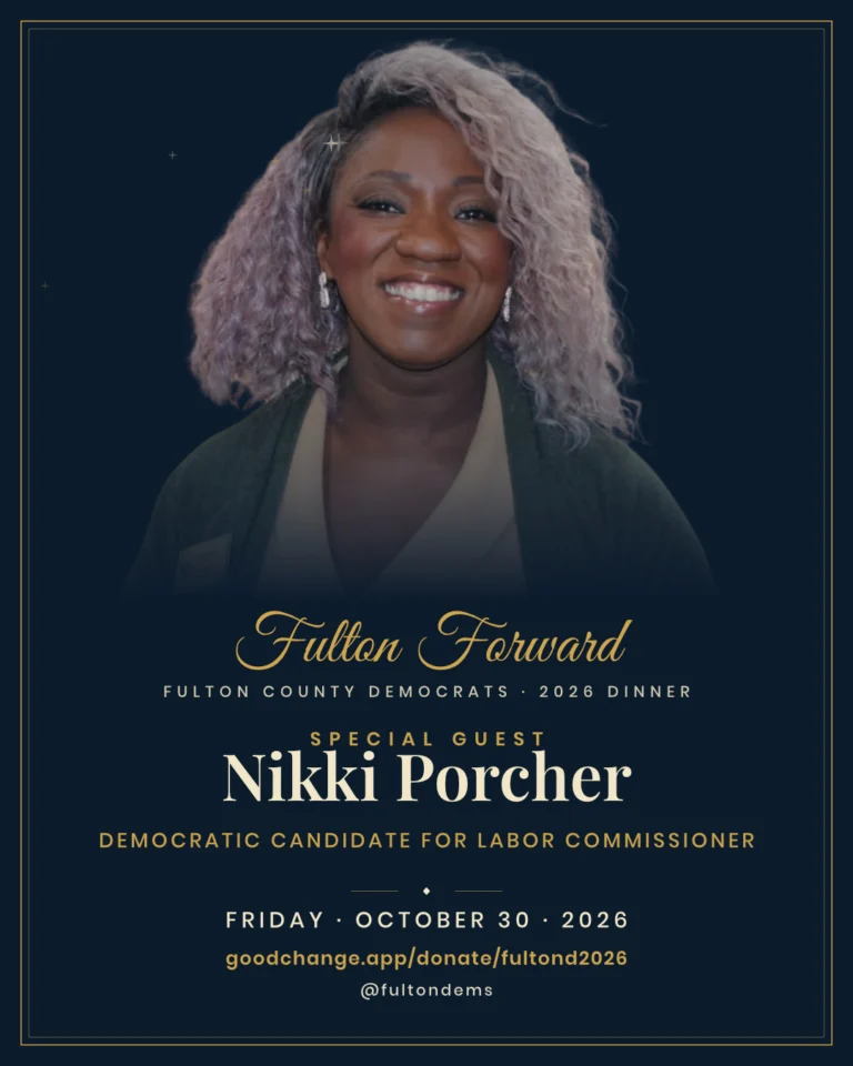 Special guest card: Nikki Porcher, Democratic candidate for Labor Commissioner. Fulton Forward, the Fulton County Democrats 2026 Dinner, Friday, October 30, 2026.