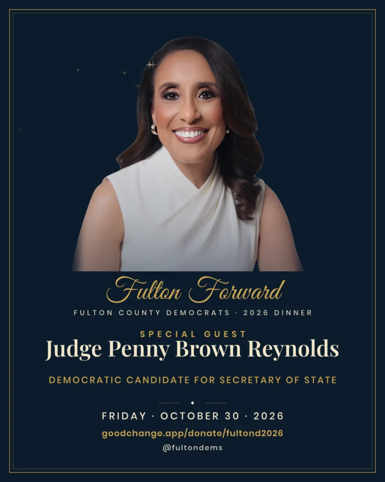 Special guest card: Judge Penny Brown Reynolds, Democratic candidate for Secretary of State. Fulton Forward, the Fulton County Democrats 2026 Dinner, Friday, October 30, 2026.