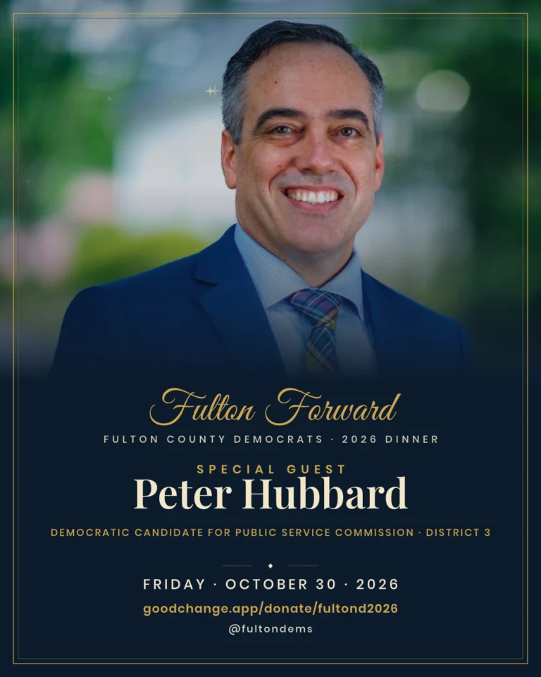 Special guest card: Peter Hubbard, Democratic candidate for Public Service Commission, District 3. Fulton Forward, the Fulton County Democrats 2026 Dinner, Friday, October 30, 2026.